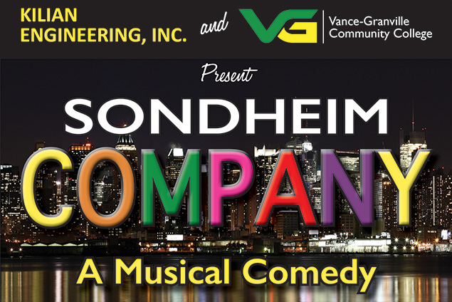 Poster for Kilian Engineering, INC and Vance-Granville presents "Sondheim Company" a Musical Comedy