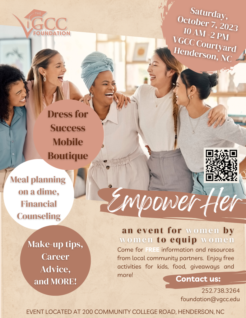 Empower Her is an event for women by women to equip women. Come for free information and resources from local community partners. Enjoy free activities for kids, food, giveaways and more! Contact us by phone at 252-738-3264 or by email at foundation@vgcc.edu. The event will be located at 200 Community College Road, Henderson, NC on Saturday, October 7, 2023 from 10:00 am until 2:00 pm in the VGCC Courtyard.